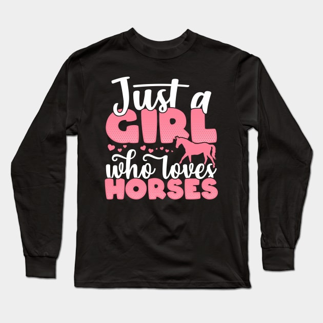 Just a Girl who Loves Horses Funny Horse Farmer Gift design Long Sleeve T-Shirt by theodoros20